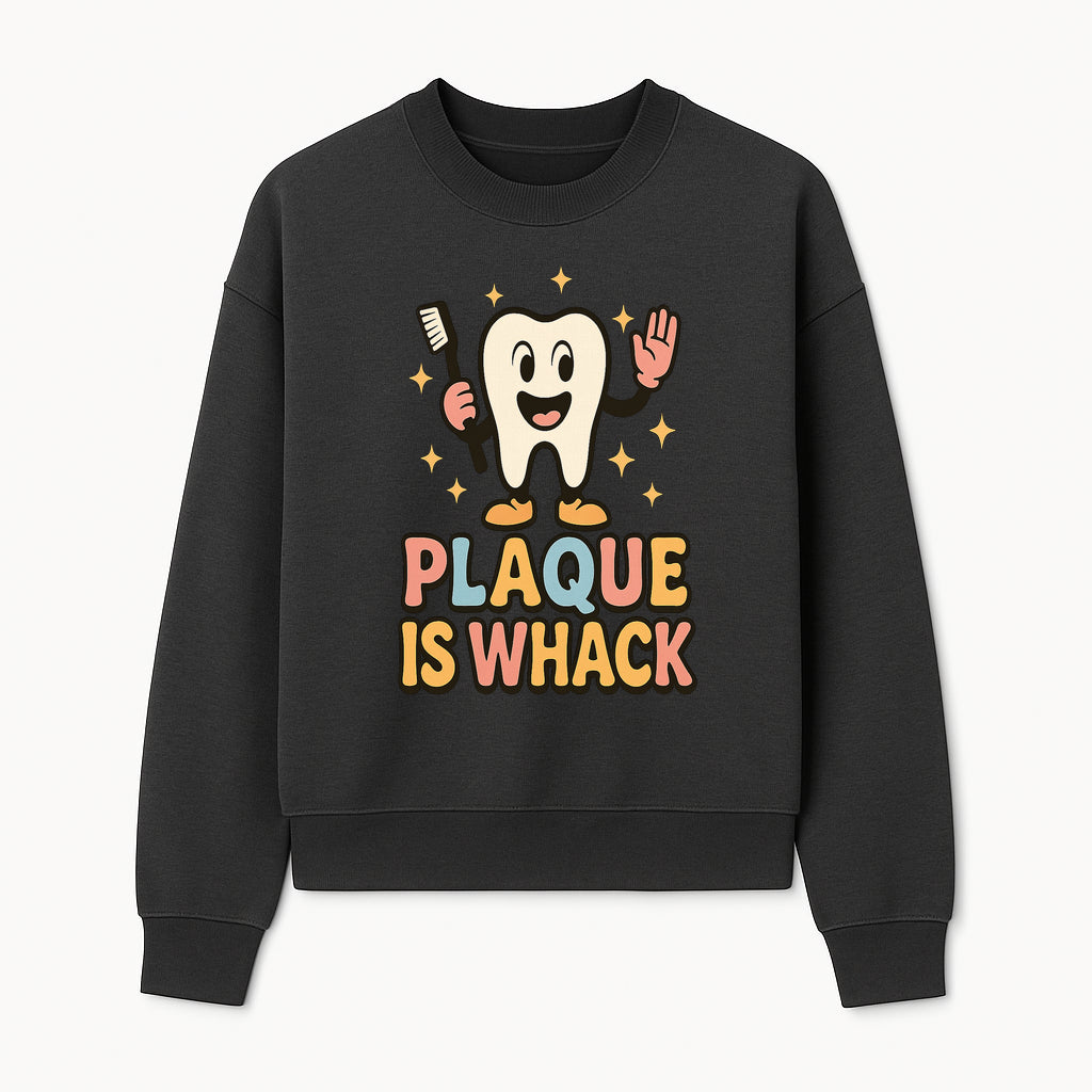 Funny Tooth Plaque Humor Shirt | Plaque is Whack | Cute Dental Cartoon Design | Perfect for Kids & Dental Hygienists - Sweatshirt 1758250147576.jpg