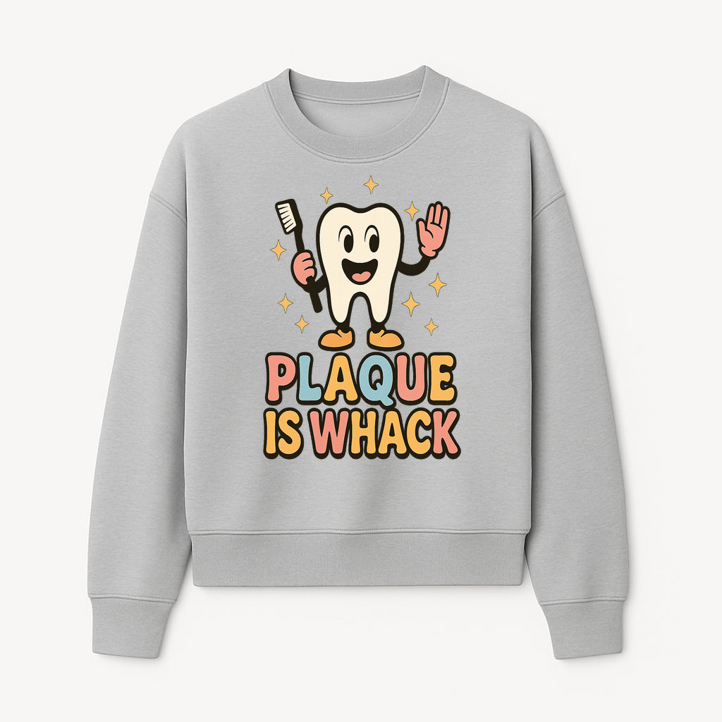 Funny Tooth Plaque Humor Shirt | Plaque is Whack | Cute Dental Cartoon Design | Perfect for Kids & Dental Hygienists - Sweatshirt 1758250147929.jpg