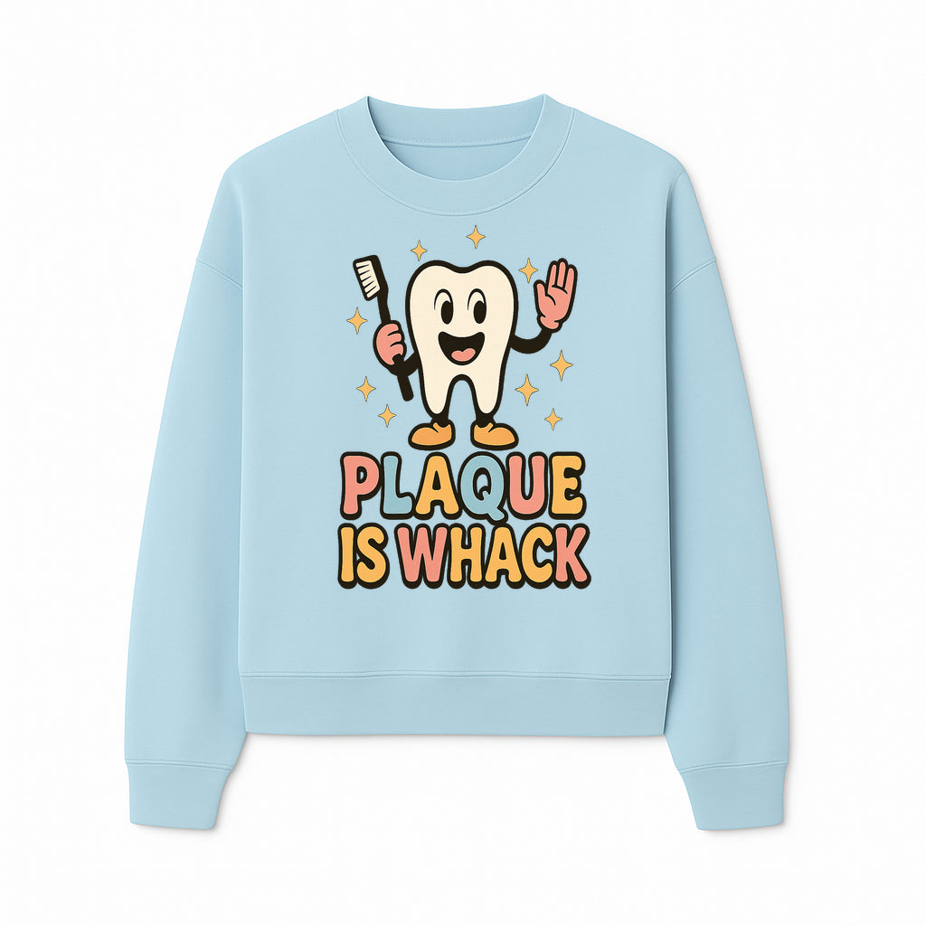 Funny Tooth Plaque Humor Shirt | Plaque is Whack | Cute Dental Cartoon Design | Perfect for Kids & Dental Hygienists - Sweatshirt 1758250148060.jpg