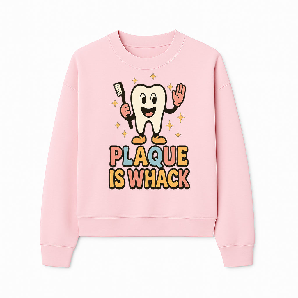 Funny Tooth Plaque Humor Shirt | Plaque is Whack | Cute Dental Cartoon Design | Perfect for Kids & Dental Hygienists - Sweatshirt 1758250148273.jpg