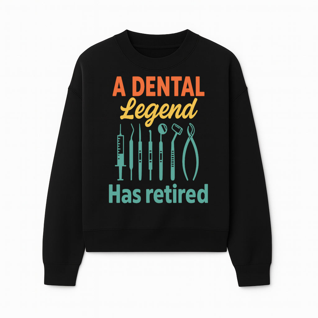 Personalized Retirement Gift for Dentist - A Dental Legend Has Retired Wall Art with Dental Tools Design, Unique Decor - Sweatshirt 1758250148278.jpg