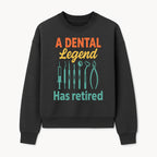 Personalized Retirement Gift for Dentist - A Dental Legend Has Retired Wall Art with Dental Tools Design, Unique Decor - Sweatshirt 1758250148441.jpg