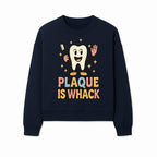 Funny Tooth Plaque Humor Shirt | Plaque is Whack | Cute Dental Cartoon Design | Perfect for Kids & Dental Hygienists - Sweatshirt 1758250148562.jpg