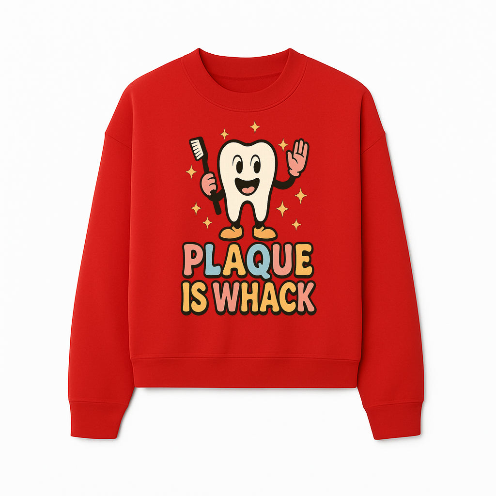 Funny Tooth Plaque Humor Shirt | Plaque is Whack | Cute Dental Cartoon Design | Perfect for Kids & Dental Hygienists - Sweatshirt 1758250148731.jpg