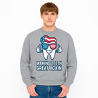 Making Teeth Great Again Funny Dental Tooth Graphic Tee for Dentists and Dental Humor Lovers - Sweatshirt 1758250148905.jpg