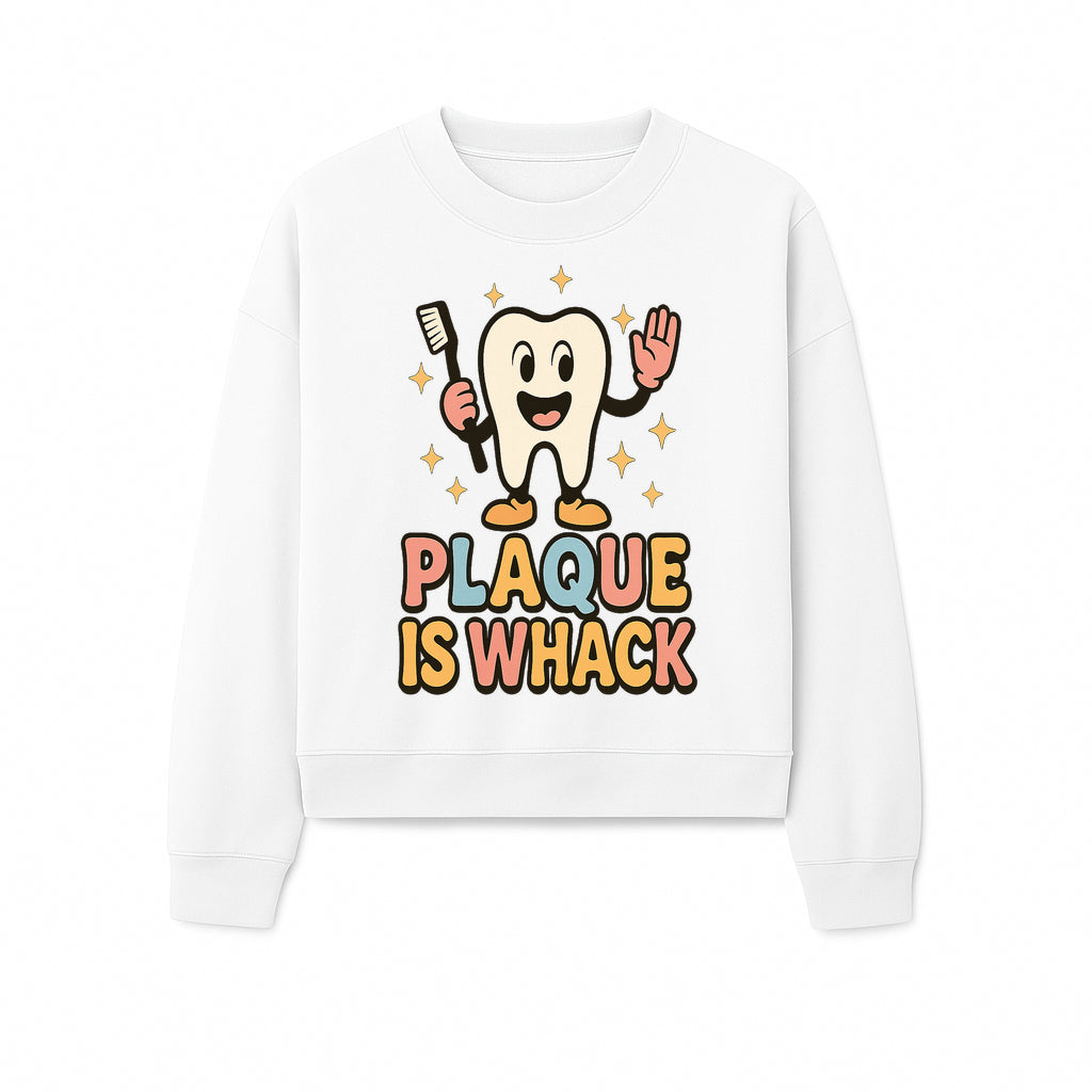Funny Tooth Plaque Humor Shirt | Plaque is Whack | Cute Dental Cartoon Design | Perfect for Kids & Dental Hygienists - Sweatshirt 1758250149081.jpg