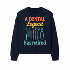 Personalized Retirement Gift for Dentist - A Dental Legend Has Retired Wall Art with Dental Tools Design, Unique Decor - Sweatshirt 1758250149278.jpg