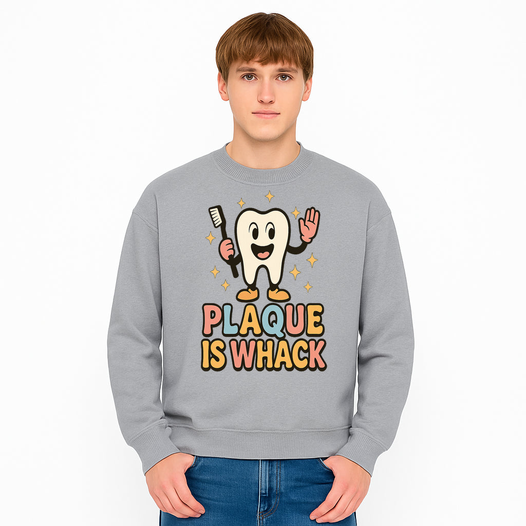 Funny Tooth Plaque Humor Shirt | Plaque is Whack | Cute Dental Cartoon Design | Perfect for Kids & Dental Hygienists - Sweatshirt 1758250150220.jpg