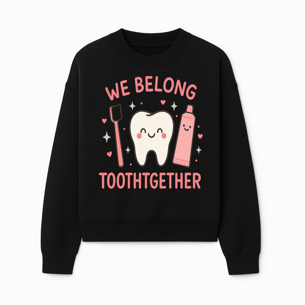 Cute Tooth and Brush Graphic Tee - We Belong Toothgther Design for Kids, Dentist Gifts, Fun Dental Care Apparel - Sweatshirt 1758250155611.jpg