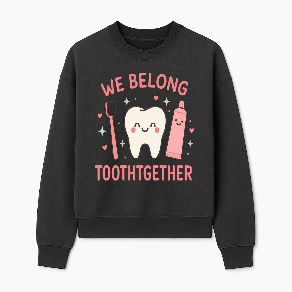 Cute Tooth and Brush Graphic Tee - We Belong Toothgther Design for Kids, Dentist Gifts, Fun Dental Care Apparel - Sweatshirt 1758250155742.jpg