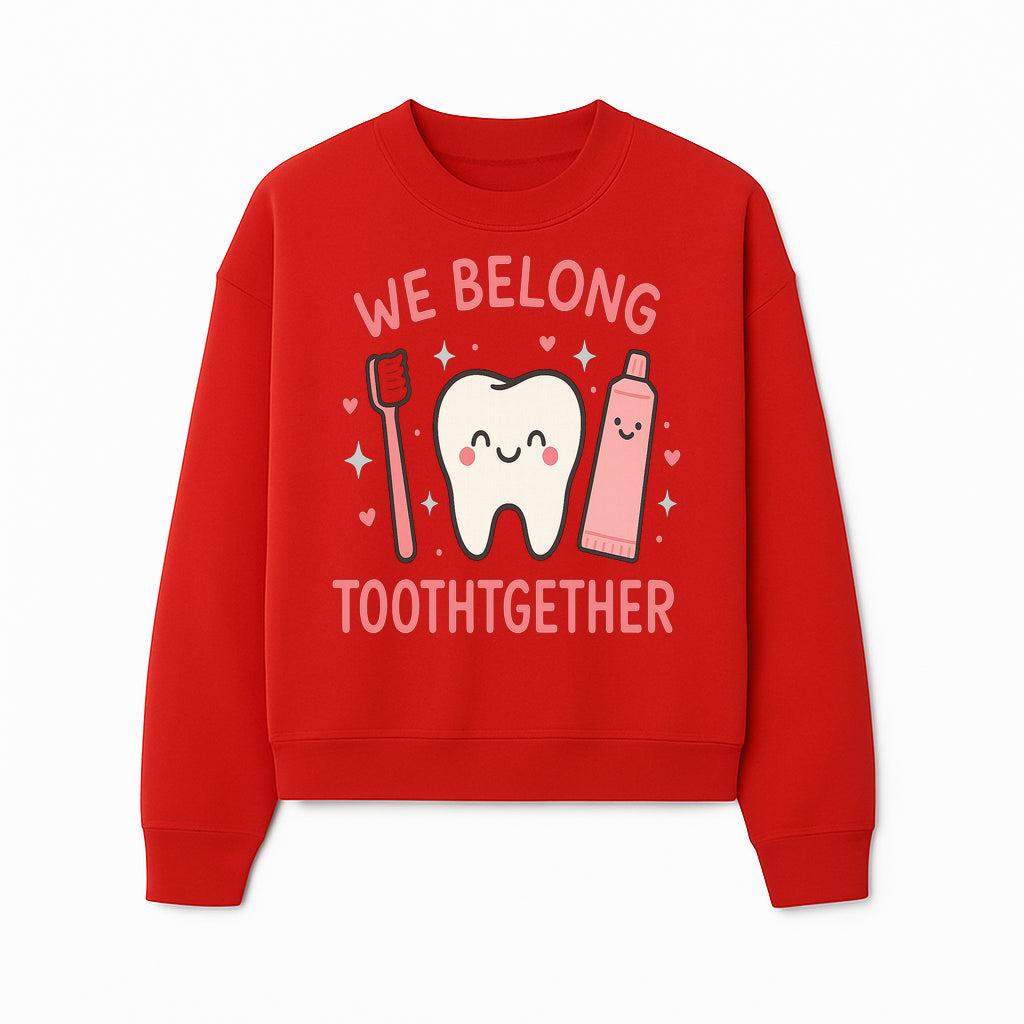 Cute Tooth and Brush Graphic Tee - We Belong Toothgther Design for Kids, Dentist Gifts, Fun Dental Care Apparel - Sweatshirt 1758250156787.jpg