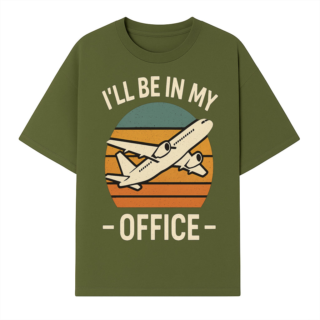 Airplane Office Humor T-Shirt - I'll Be In My Office - Travel Lover Gift - Retro Vintage Air Travel Design - Funny Work Tee - T-shirt 1758254668368.jpg