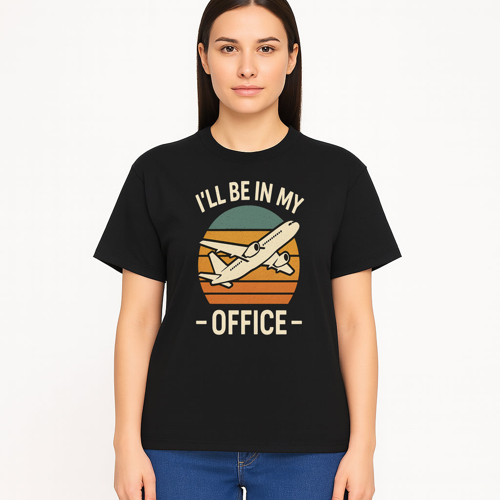Airplane Office Humor T-Shirt - I'll Be In My Office - Travel Lover Gift - Retro Vintage Air Travel Design - Funny Work Tee - T-shirt 1758254670826.jpg