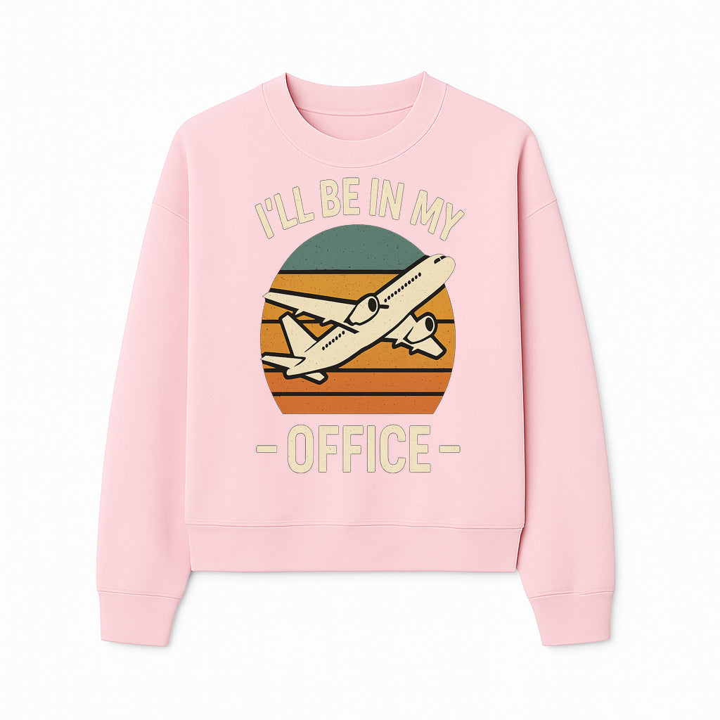 Airplane Office Humor T-Shirt - I'll Be In My Office - Travel Lover Gift - Retro Vintage Air Travel Design - Funny Work Tee - Sweatshirt 1758254671937.jpg