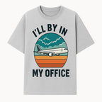 Airplane Graphic Tee - I'll Be In My Office Travel Shirt for Adventure Lovers, Aviation Enthusiasts, Gift Idea for Travelers - T-shirt 1758254673426.jpg