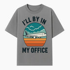 Airplane Graphic Tee - I'll Be In My Office Travel Shirt for Adventure Lovers, Aviation Enthusiasts, Gift Idea for Travelers - T-shirt 1758254674047.jpg