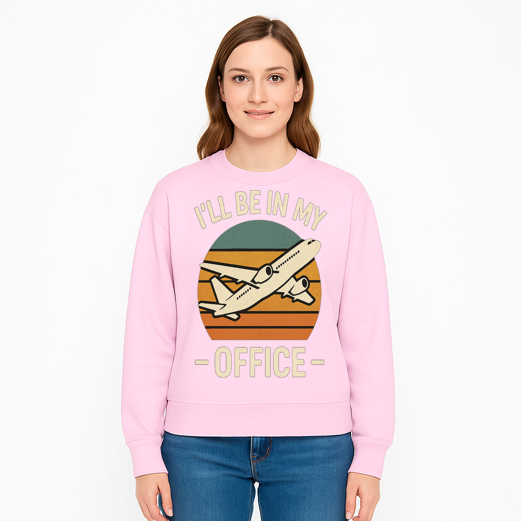 Airplane Office Humor T-Shirt - I'll Be In My Office - Travel Lover Gift - Retro Vintage Air Travel Design - Funny Work Tee - Sweatshirt 1758254674086.jpg
