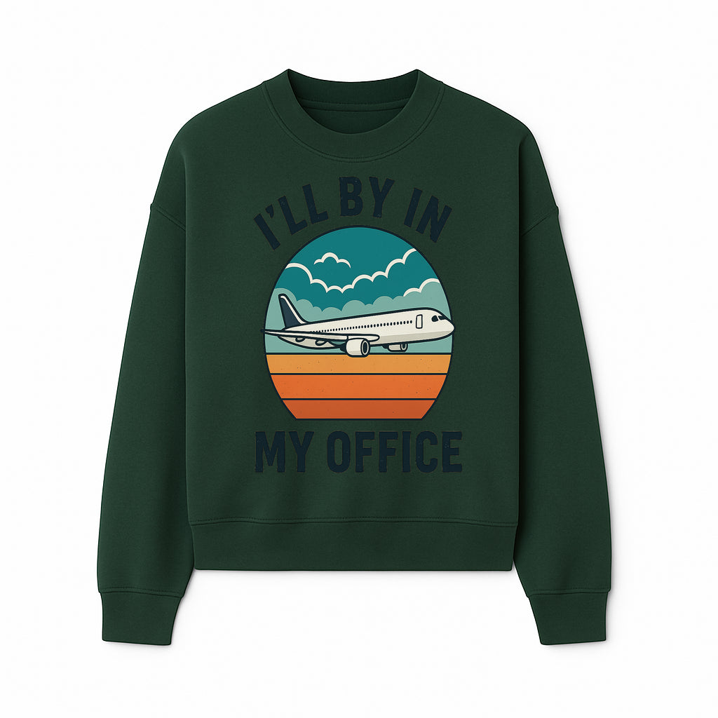 Airplane Graphic Tee - I'll Be In My Office Travel Shirt for Adventure Lovers, Aviation Enthusiasts, Gift Idea for Travelers - Sweatshirt 1758254677368.jpg