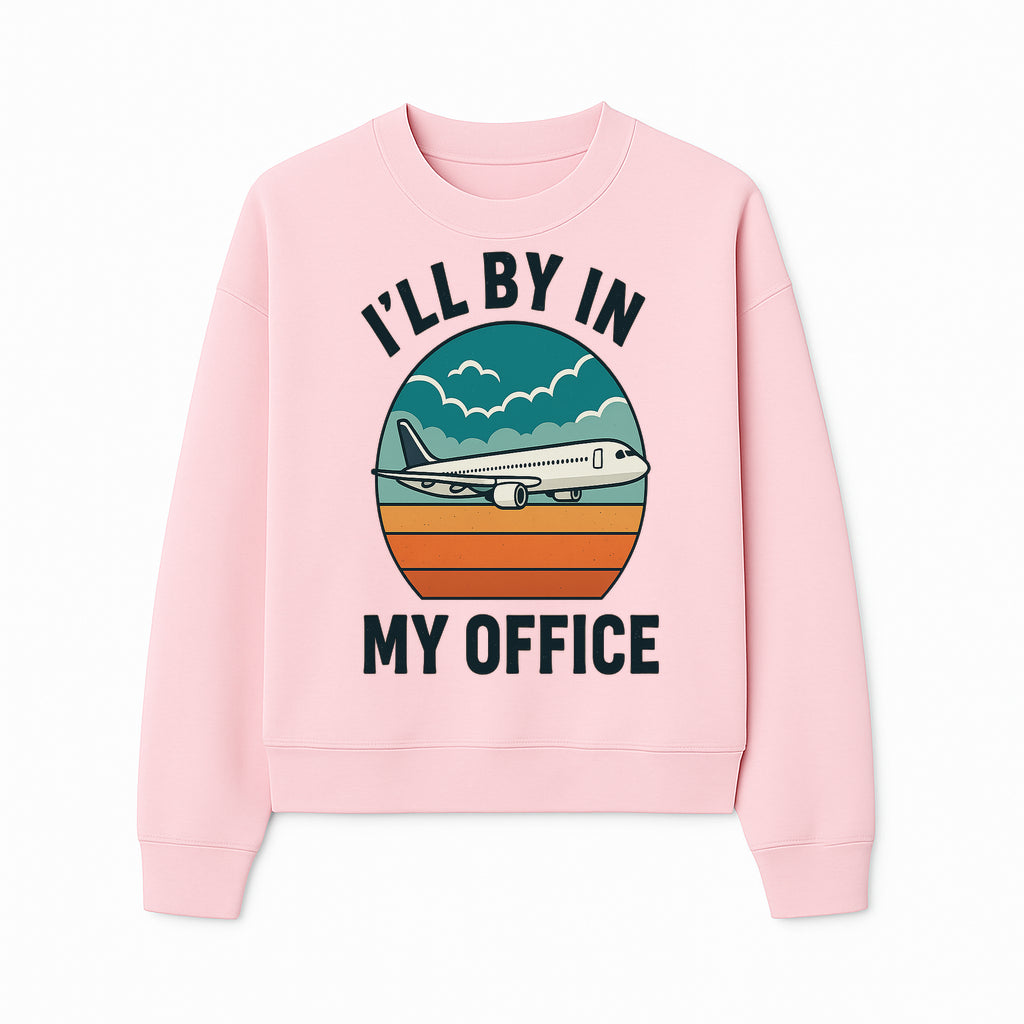 Airplane Graphic Tee - I'll Be In My Office Travel Shirt for Adventure Lovers, Aviation Enthusiasts, Gift Idea for Travelers - Sweatshirt 1758254677784.jpg