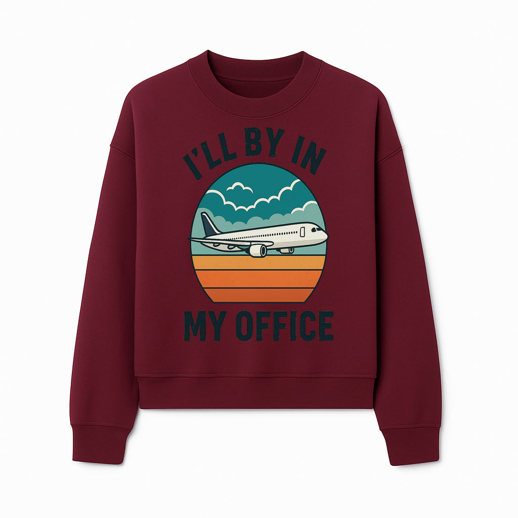 Airplane Graphic Tee - I'll Be In My Office Travel Shirt for Adventure Lovers, Aviation Enthusiasts, Gift Idea for Travelers - Sweatshirt 1758254677955.jpg