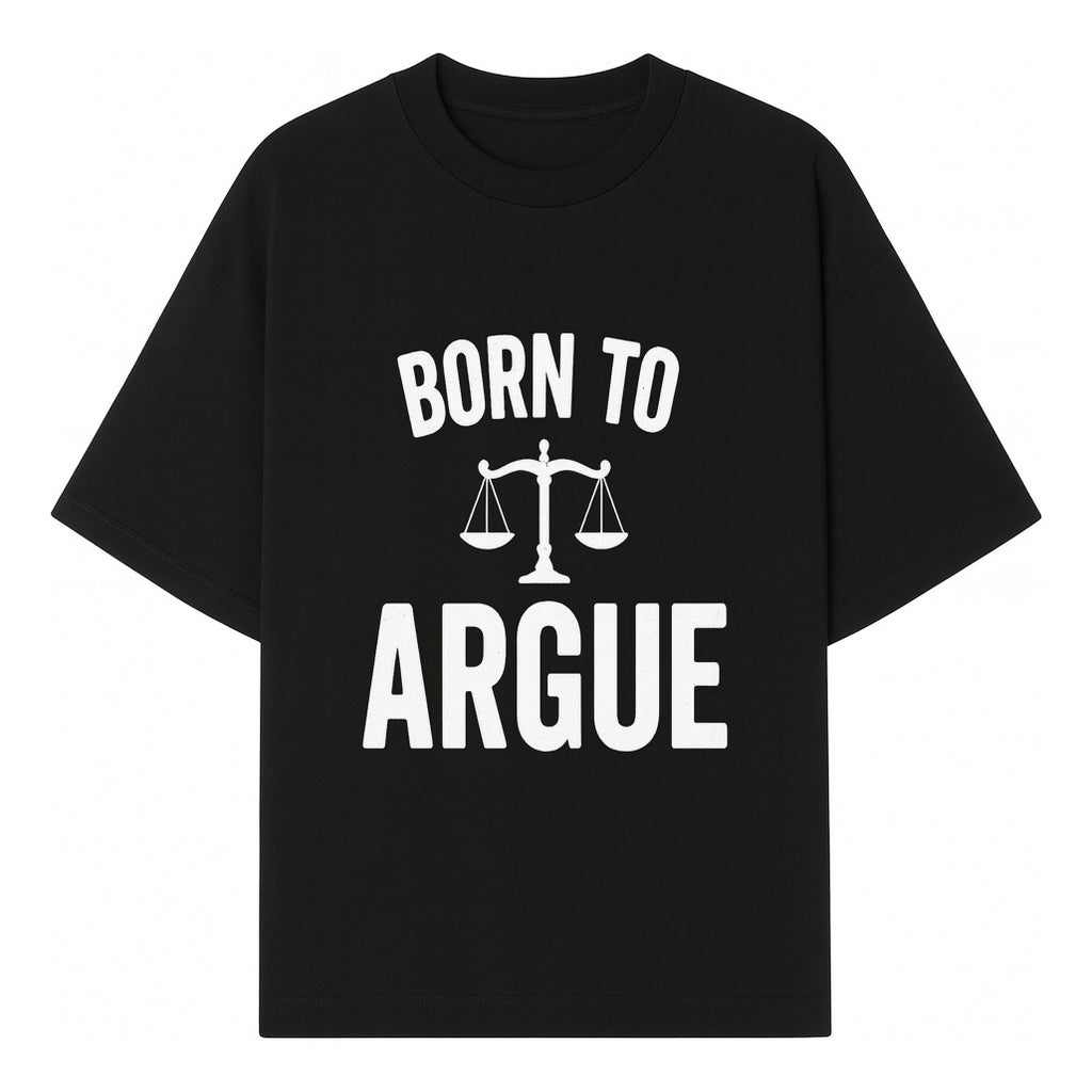 Born to Argue T-Shirt with Scales of Justice | Lawyer Gift | Debate Lover Apparel | Legal Profession Humor - T-shirt 1758263708714.jpg