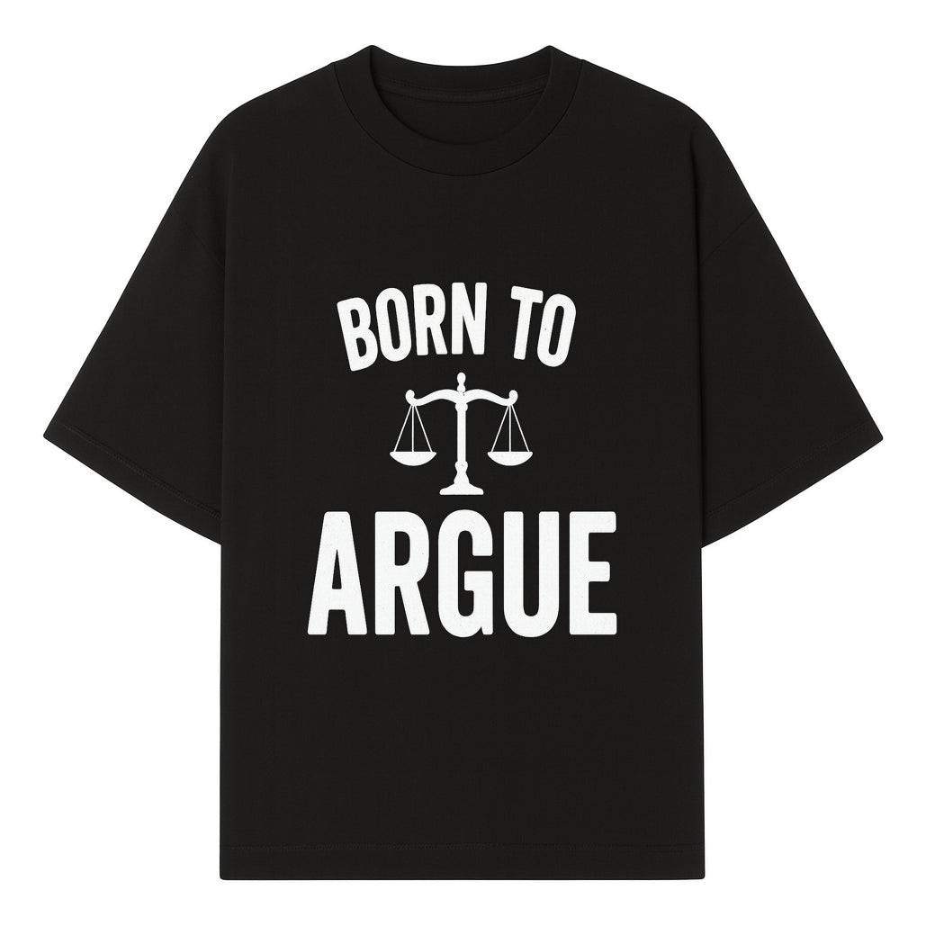 Born to Argue T-Shirt with Scales of Justice | Lawyer Gift | Debate Lover Apparel | Legal Profession Humor - T-shirt 1758263708714.jpg