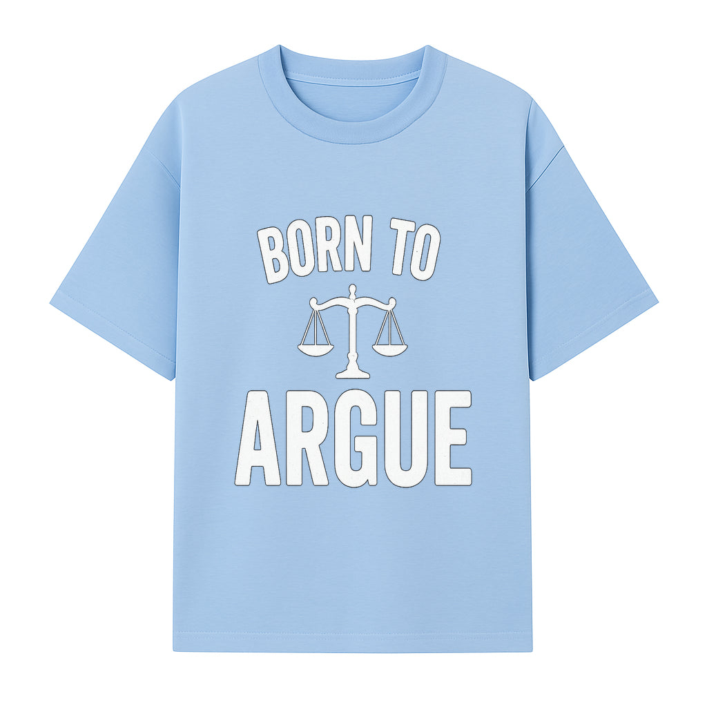 Born to Argue T-Shirt with Scales of Justice | Lawyer Gift | Debate Lover Apparel | Legal Profession Humor - T-shirt 1758263709296.jpg