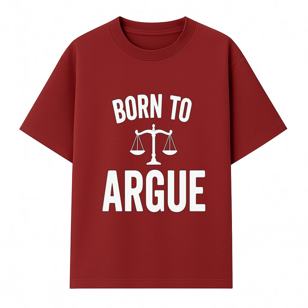 Born to Argue T-Shirt with Scales of Justice | Lawyer Gift | Debate Lover Apparel | Legal Profession Humor - T-shirt 1758263709609.jpg
