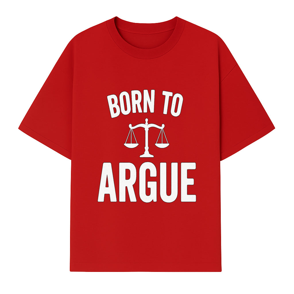 Born to Argue T-Shirt with Scales of Justice | Lawyer Gift | Debate Lover Apparel | Legal Profession Humor - T-shirt 1758263709955.jpg