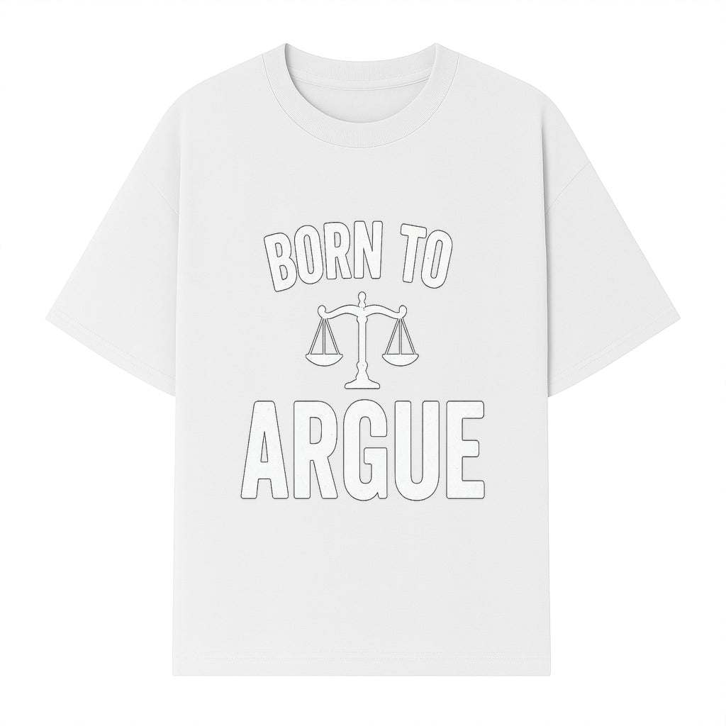 Born to Argue T-Shirt with Scales of Justice | Lawyer Gift | Debate Lover Apparel | Legal Profession Humor - T-shirt 1758263710283.jpg