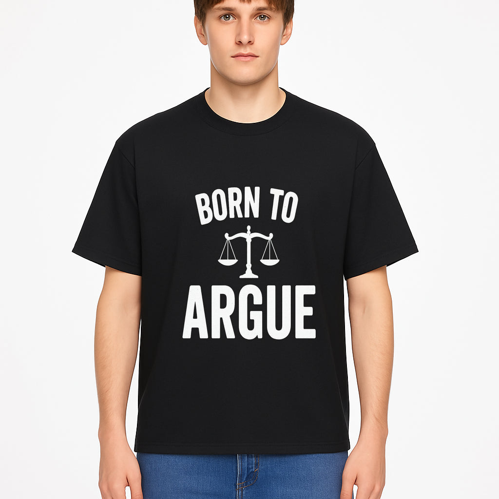 Born to Argue T-Shirt with Scales of Justice | Lawyer Gift | Debate Lover Apparel | Legal Profession Humor - T-shirt 1758263711434.jpg