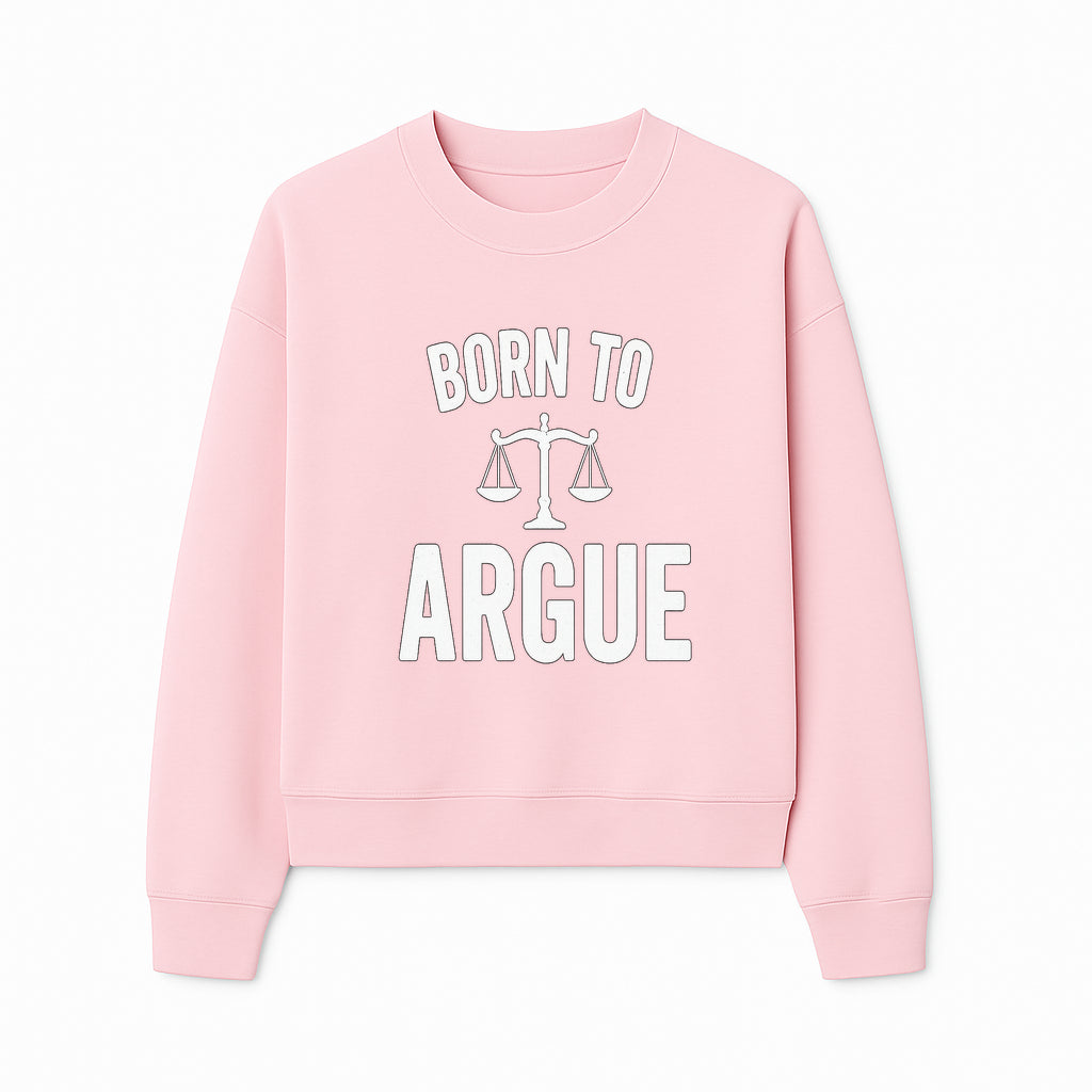 Born to Argue T-Shirt with Scales of Justice | Lawyer Gift | Debate Lover Apparel | Legal Profession Humor - Sweatshirt 1758263712803.jpg