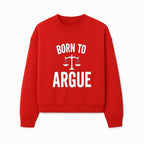 Born to Argue T-Shirt with Scales of Justice | Lawyer Gift | Debate Lover Apparel | Legal Profession Humor - Sweatshirt 1758263713296.jpg