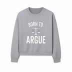 Born to Argue T-Shirt with Scales of Justice | Lawyer Gift | Debate Lover Apparel | Legal Profession Humor - Sweatshirt 1758263713454.jpg