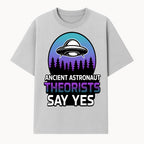 Ancient Astronaut Theorists Say Yes UFO Graphic Tee | Alien Shirt for Believers | Funny Themed Apparel for Science Fiction Fans - T-shirt 1758273080918.jpg