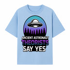 Ancient Astronaut Theorists Say Yes UFO Graphic Tee | Alien Shirt for Believers | Funny Themed Apparel for Science Fiction Fans - T-shirt 1758273081630.jpg