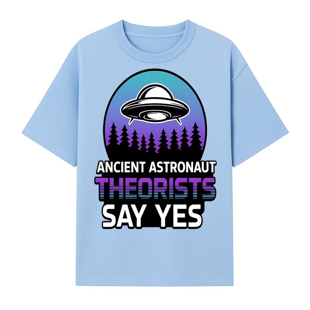 Ancient Astronaut Theorists Say Yes UFO Graphic Tee | Alien Shirt for Believers | Funny Themed Apparel for Science Fiction Fans - T-shirt 1758273081630.jpg