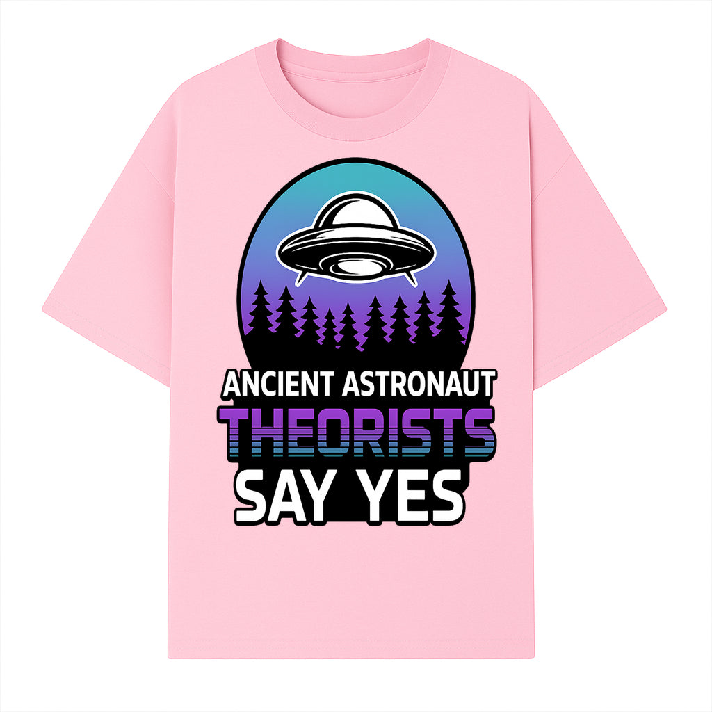 Ancient Astronaut Theorists Say Yes UFO Graphic Tee | Alien Shirt for Believers | Funny Themed Apparel for Science Fiction Fans - T-shirt 1758273081779.jpg