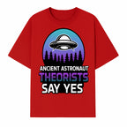 Ancient Astronaut Theorists Say Yes UFO Graphic Tee | Alien Shirt for Believers | Funny Themed Apparel for Science Fiction Fans - T-shirt 1758273082233.jpg