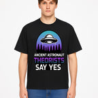 Ancient Astronaut Theorists Say Yes UFO Graphic Tee | Alien Shirt for Believers | Funny Themed Apparel for Science Fiction Fans - T-shirt 1758273083655.jpg
