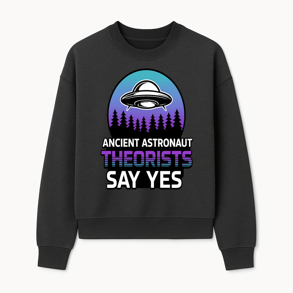 Ancient Astronaut Theorists Say Yes UFO Graphic Tee | Alien Shirt for Believers | Funny Themed Apparel for Science Fiction Fans - Sweatshirt 1758273084233.jpg