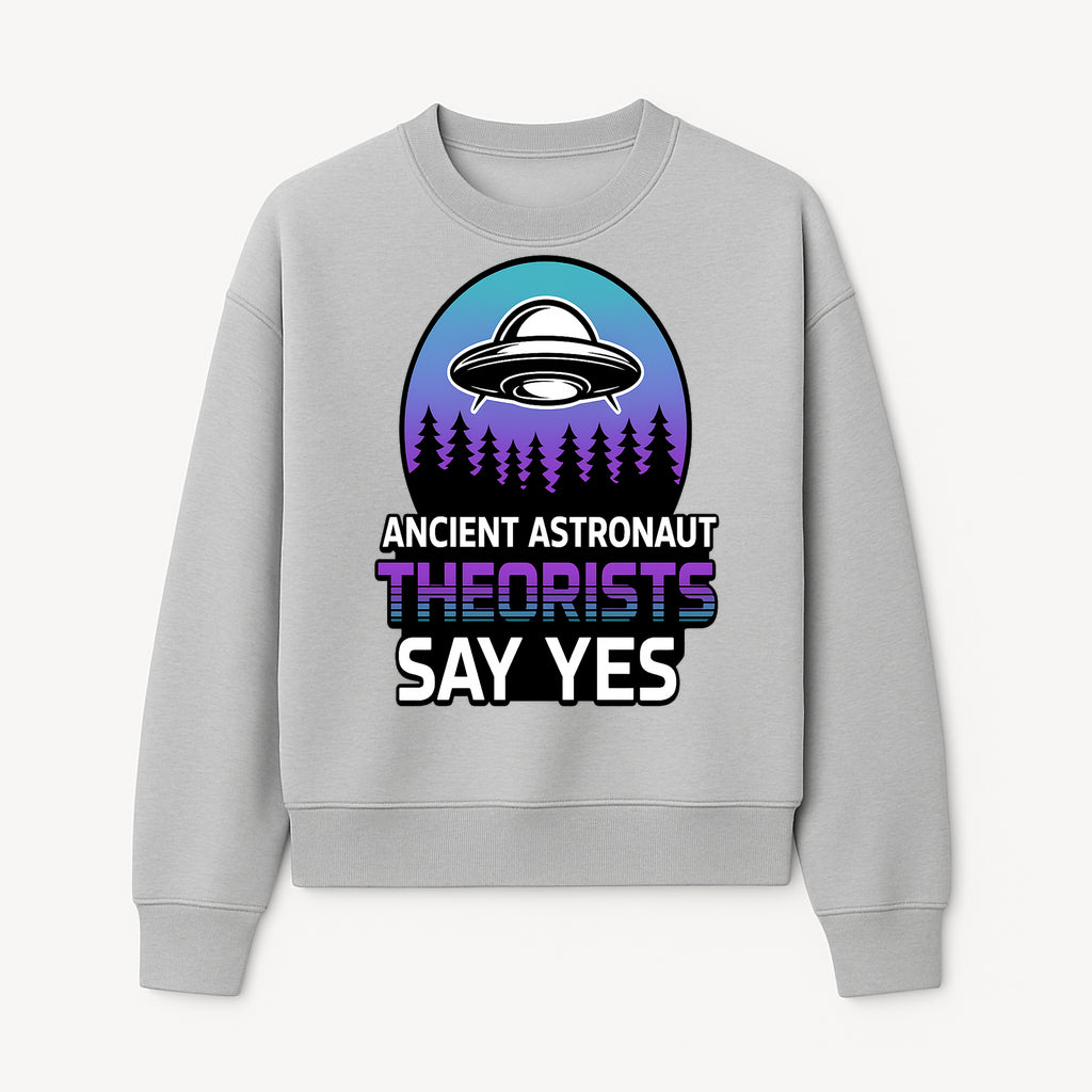 Ancient Astronaut Theorists Say Yes UFO Graphic Tee | Alien Shirt for Believers | Funny Themed Apparel for Science Fiction Fans - Sweatshirt 1758273084571.jpg