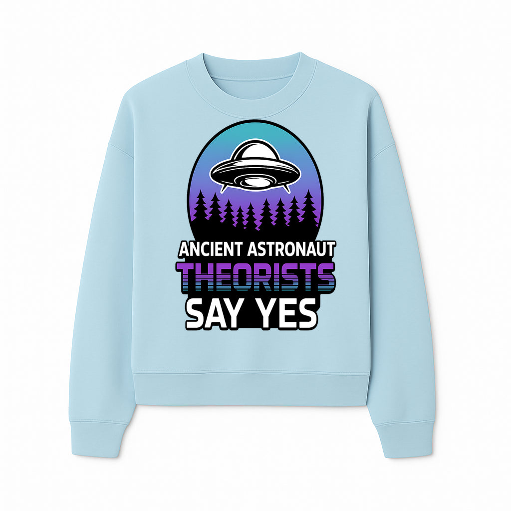 Ancient Astronaut Theorists Say Yes UFO Graphic Tee | Alien Shirt for Believers | Funny Themed Apparel for Science Fiction Fans - Sweatshirt 1758273084719.jpg
