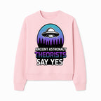 Ancient Astronaut Theorists Say Yes UFO Graphic Tee | Alien Shirt for Believers | Funny Themed Apparel for Science Fiction Fans - Sweatshirt 1758273084876.jpg