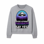 Ancient Astronaut Theorists Say Yes UFO Graphic Tee | Alien Shirt for Believers | Funny Themed Apparel for Science Fiction Fans - Sweatshirt 1758273085418.jpg