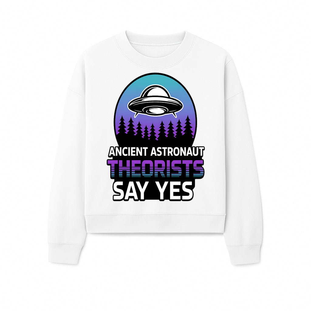 Ancient Astronaut Theorists Say Yes UFO Graphic Tee | Alien Shirt for Believers | Funny Themed Apparel for Science Fiction Fans - Sweatshirt 1758273085560.jpg