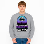 Ancient Astronaut Theorists Say Yes UFO Graphic Tee | Alien Shirt for Believers | Funny Themed Apparel for Science Fiction Fans - Sweatshirt 1758273086701.jpg