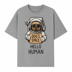 Astronaut Dog's Space Hello Human T-Shirt | Cute Dog Lover Graphic Tee | Unique Gift for Pet Owners | Fun Space-Themed Apparel - T-shirt 1758273114441.jpg