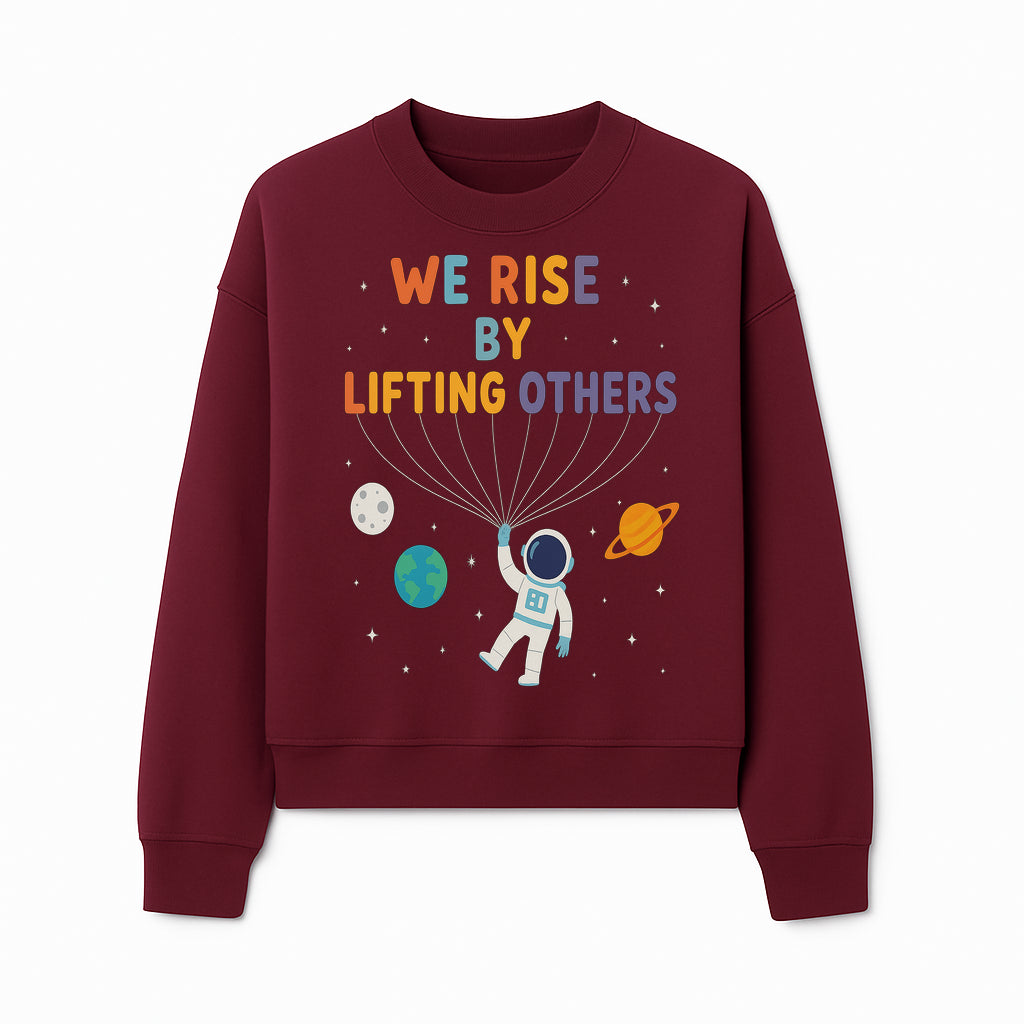 Astro Inspirational Wall Art | We Rise By Lifting Others | Colorful Space Design | Motivational Home Decor | Kids Room Decoration - Sweatshirt 1758273142520.jpg