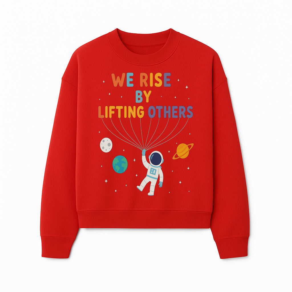 Astro Inspirational Wall Art | We Rise By Lifting Others | Colorful Space Design | Motivational Home Decor | Kids Room Decoration - Sweatshirt 1758273142783.jpg